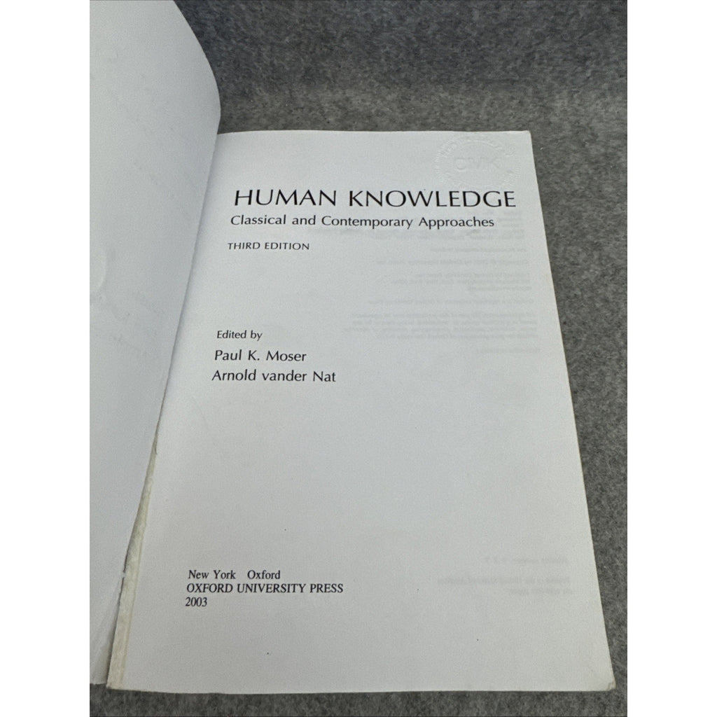 Human Knowledge : Classical and Contemporary Approaches by Arnold vander Nat...