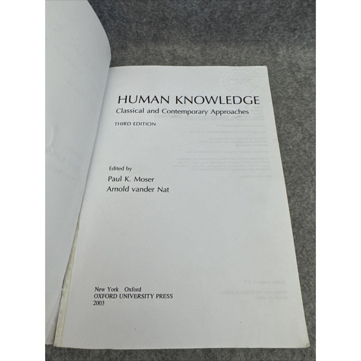 Human Knowledge : Classical and Contemporary Approaches by Arnold vander Nat...