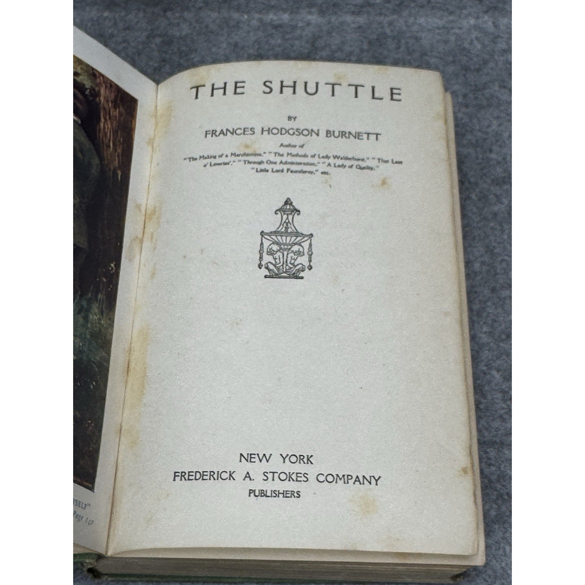 The Shuttle Frances Hodgson Burnett 1907 First Edition Illustrated Hardcover