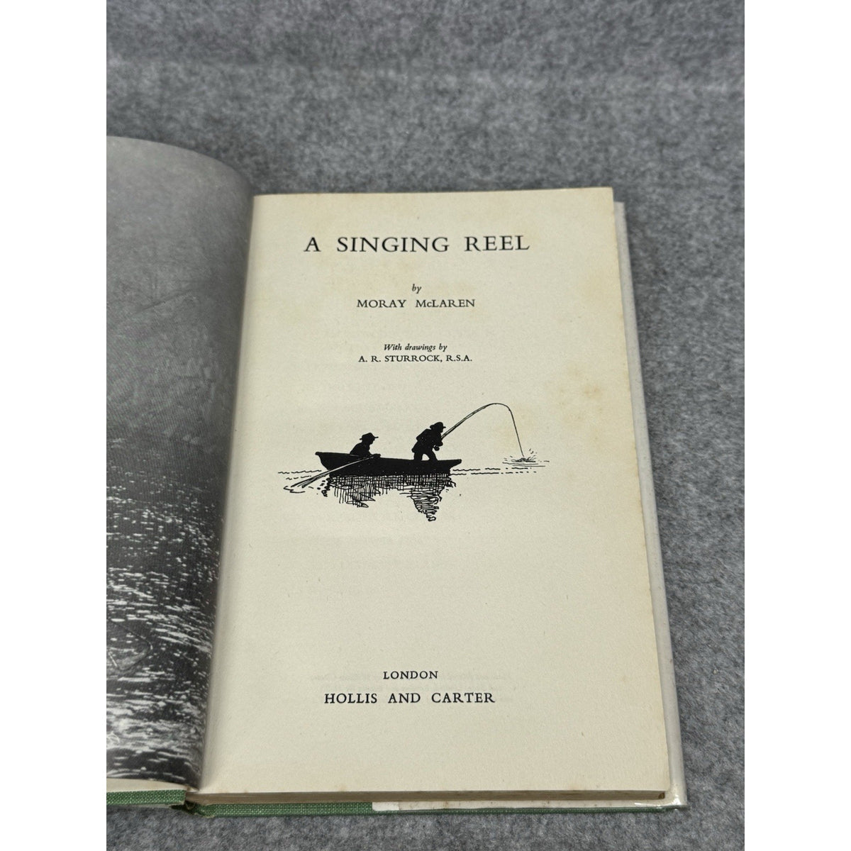 1953 A Singing Reel Moray McLaren 1st Ed Signed Bernard Venables Fishing