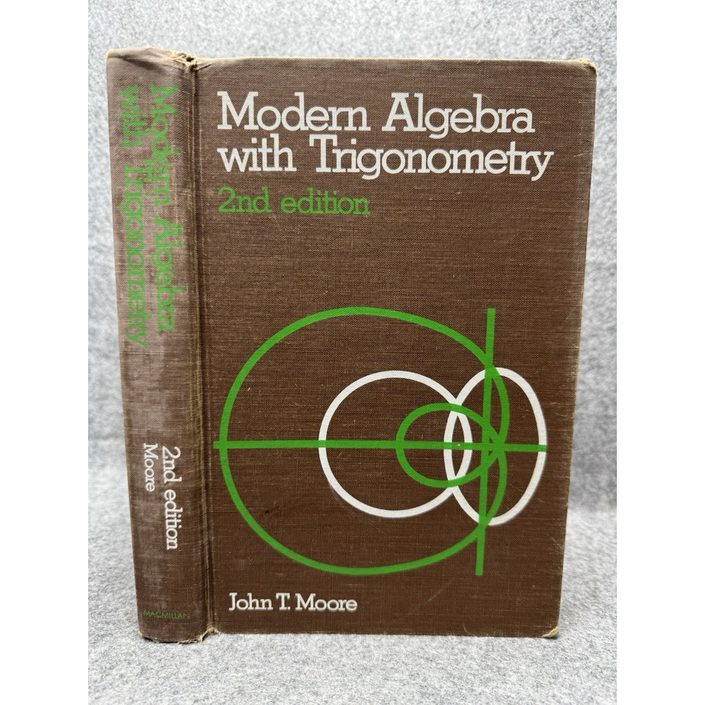 1969 Modern Algebra with Trigonometry John T Moore 2nd Ed First Printing