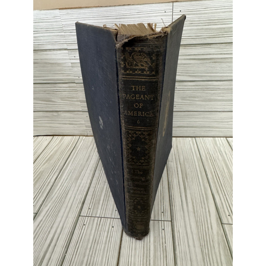 The Pageant of America Vol 6 Winning of Freedom 1927 Yale HC