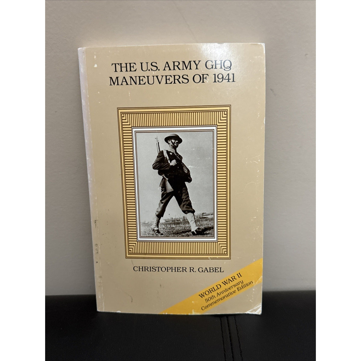 The U.S. Army GHQ Maneuvers of 1941 by Center of Military History United States
