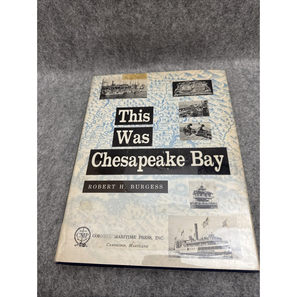 This Was Chesapeake Bay by Robert H. Burgess (1963, Hardcover)