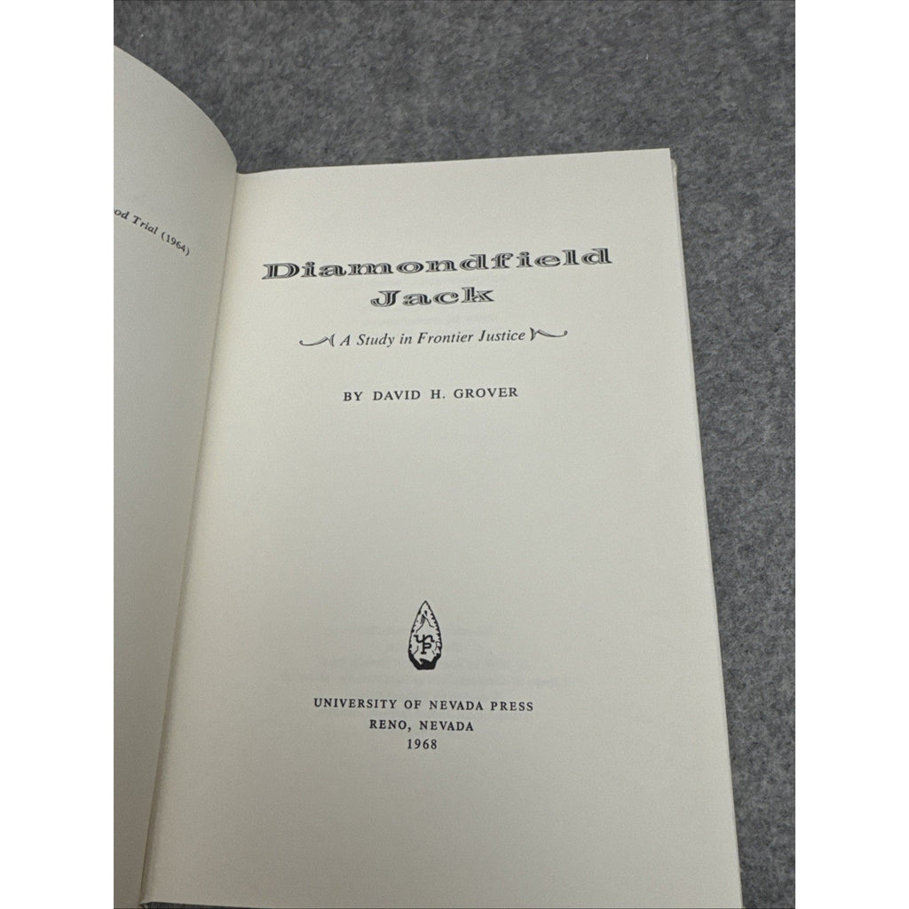 DIAMONDFIELD JACK; A STUDY IN FRONTIER JUSTICE, (THE By David H Grover EXCELLENT