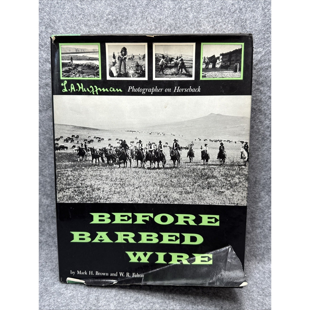Before Barbed Wire - by Mark Brown & WR Felton - Huffman photos on horseback