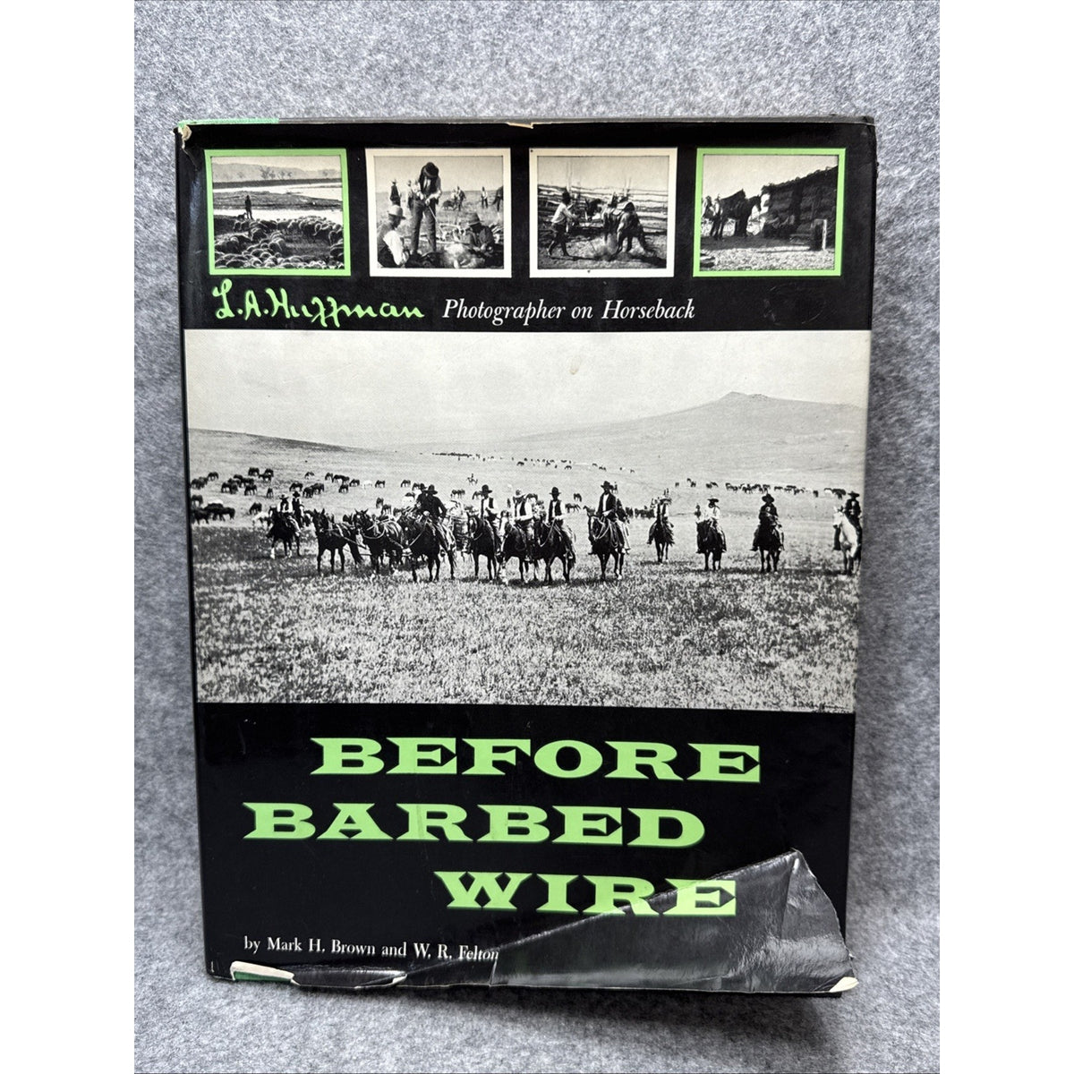 Before Barbed Wire - by Mark Brown & WR Felton - Huffman photos on horseback