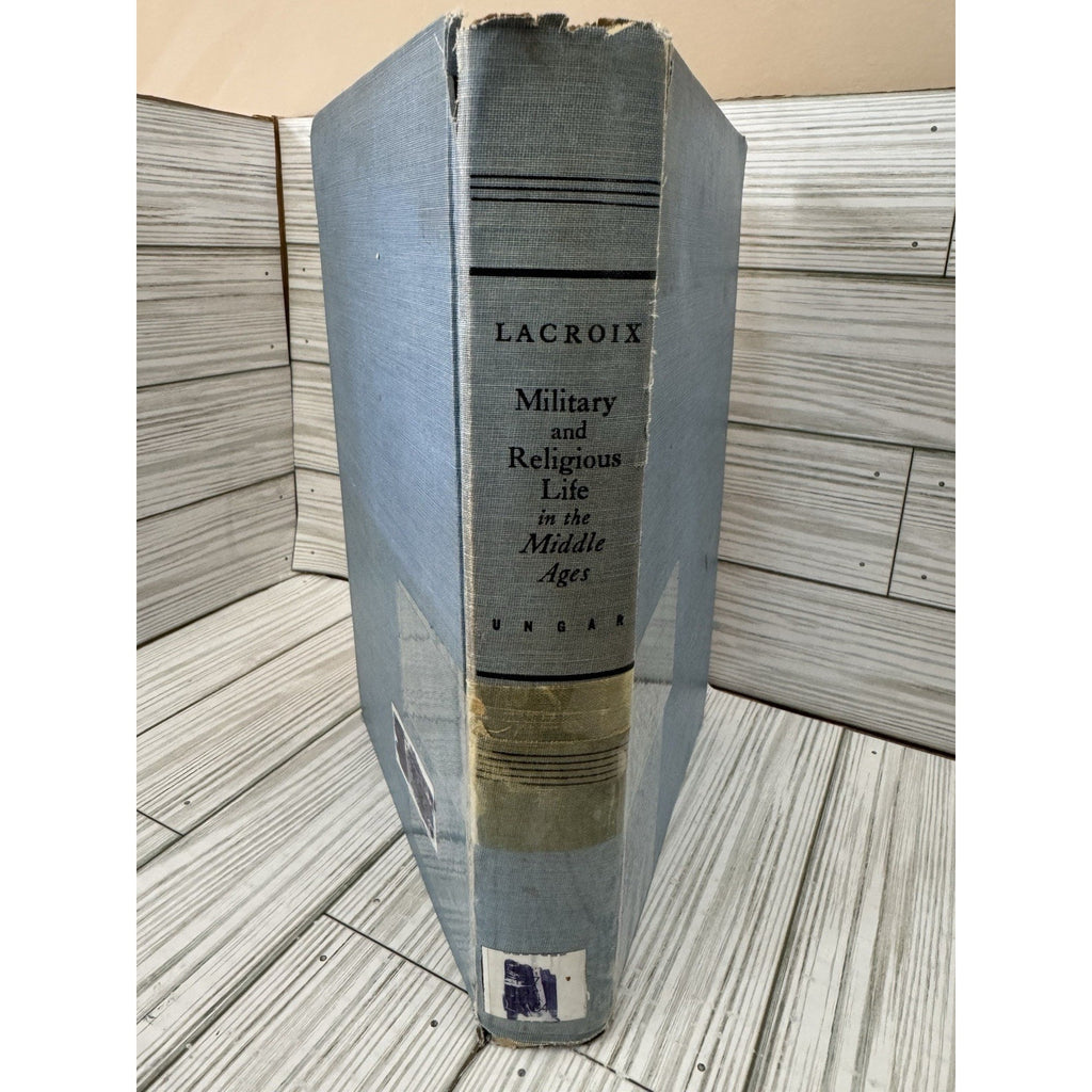 Military Religious Life Middle Ages Lacroix 1964 HC Illustrated Ungar