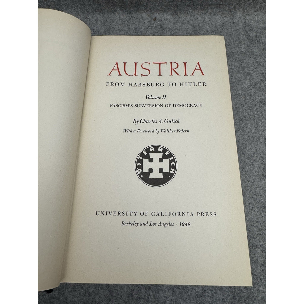 Austria From Habsburg to Hitler Vol II Charles A Gulick 1948 HC