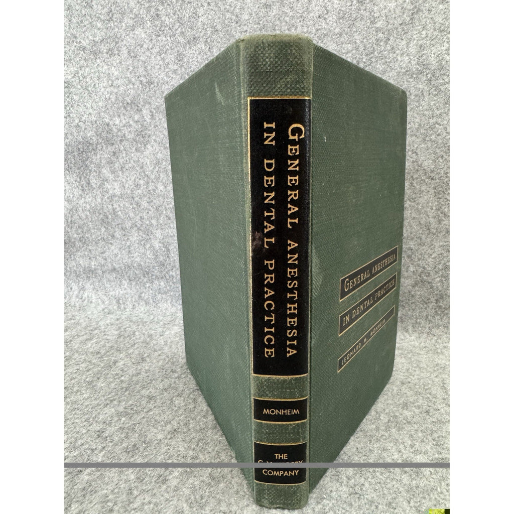 1960 General Anesthesia in Dental Practice Leonard M Monheim HC Illustrated