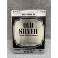 The Book of OLD SILVER English-American-Foreign by Seymour Wyler 1969 23rd Print