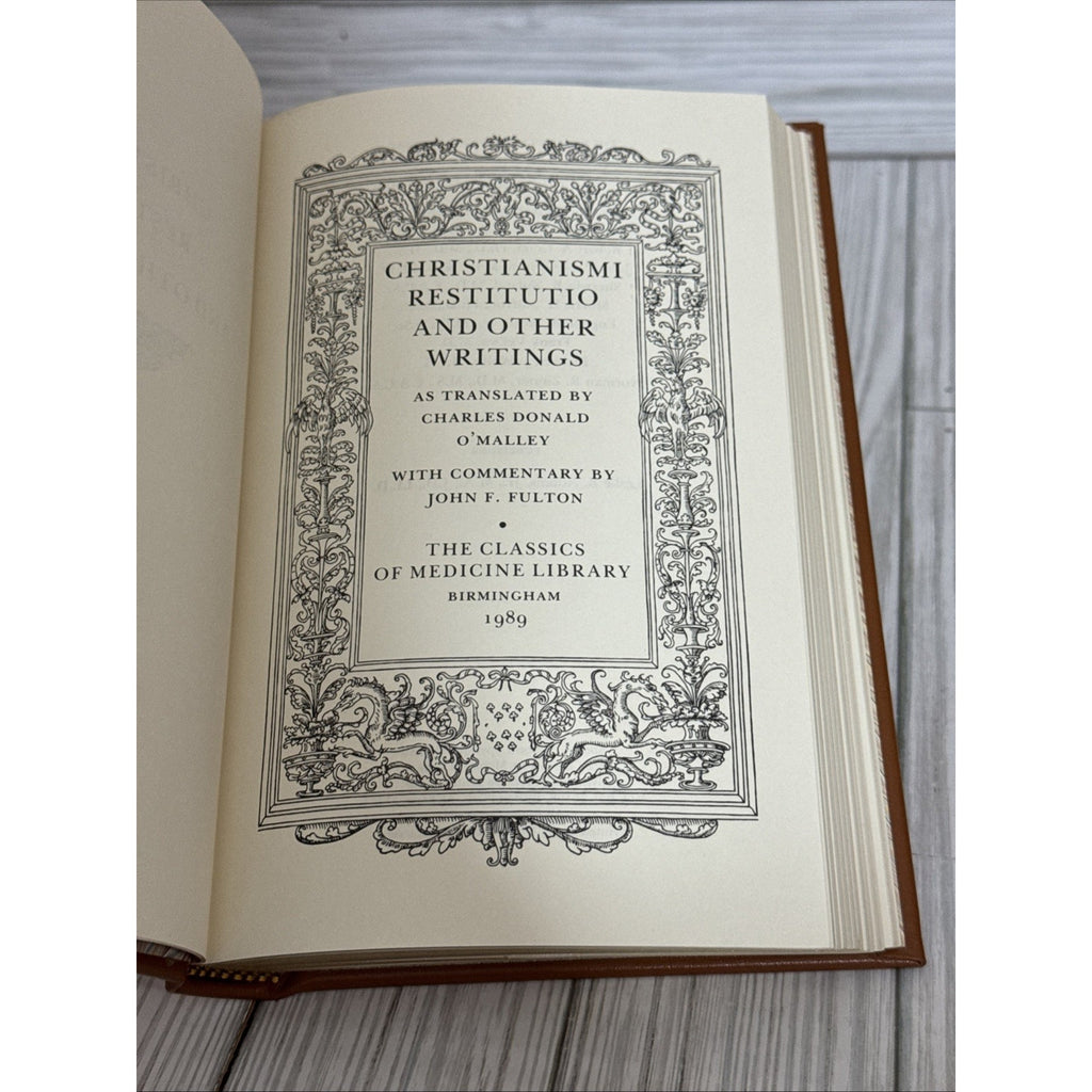 Christianismi Restitutio and Other Writings by Charles Donald O'Malley HC First