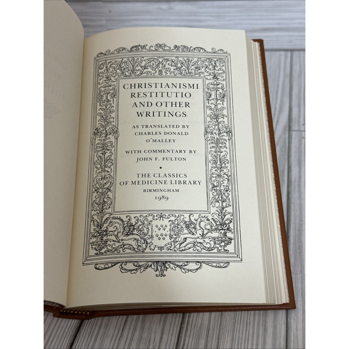Christianismi Restitutio and Other Writings by Charles Donald O'Malley HC First