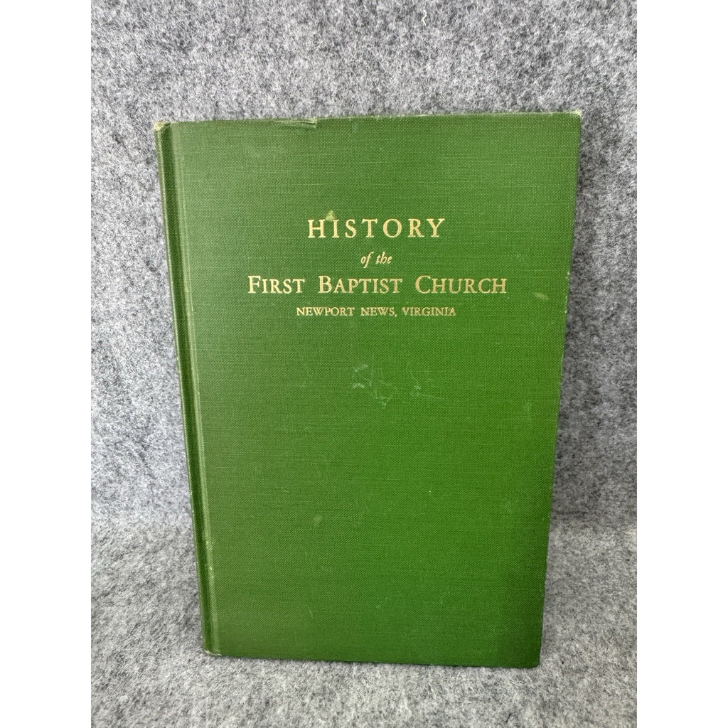 1936 History of First Baptist Church Newport News Virginia Lewis P Little HC