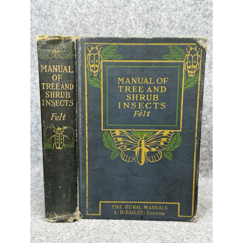 1926 Manual of Tree and Shrub Insects Felt Illustrated Entomology Hardcover