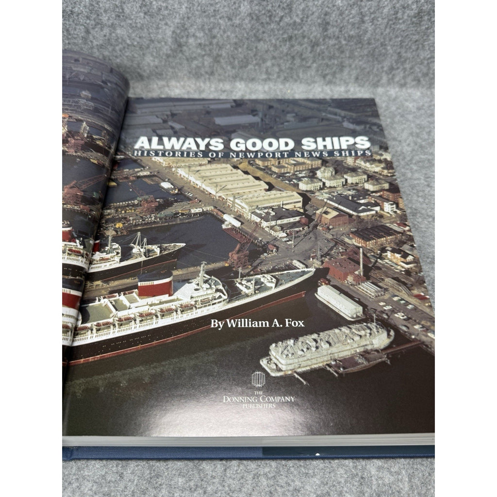 Always Good Ships Histories of Newport News Ships William A Fox 2011 HC DJ