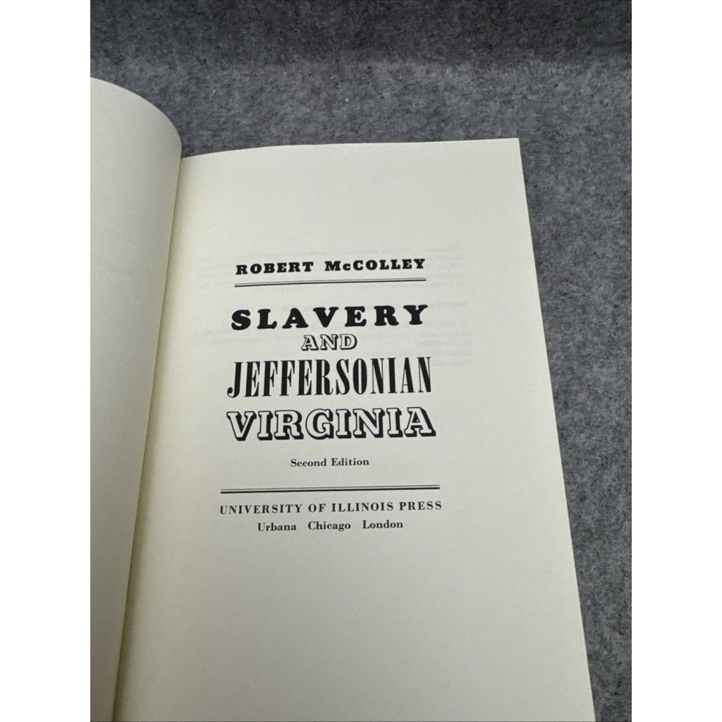 Slavery and Jeffersonian Virginia 2nd ed by Robert McColley (1978, TrPB)