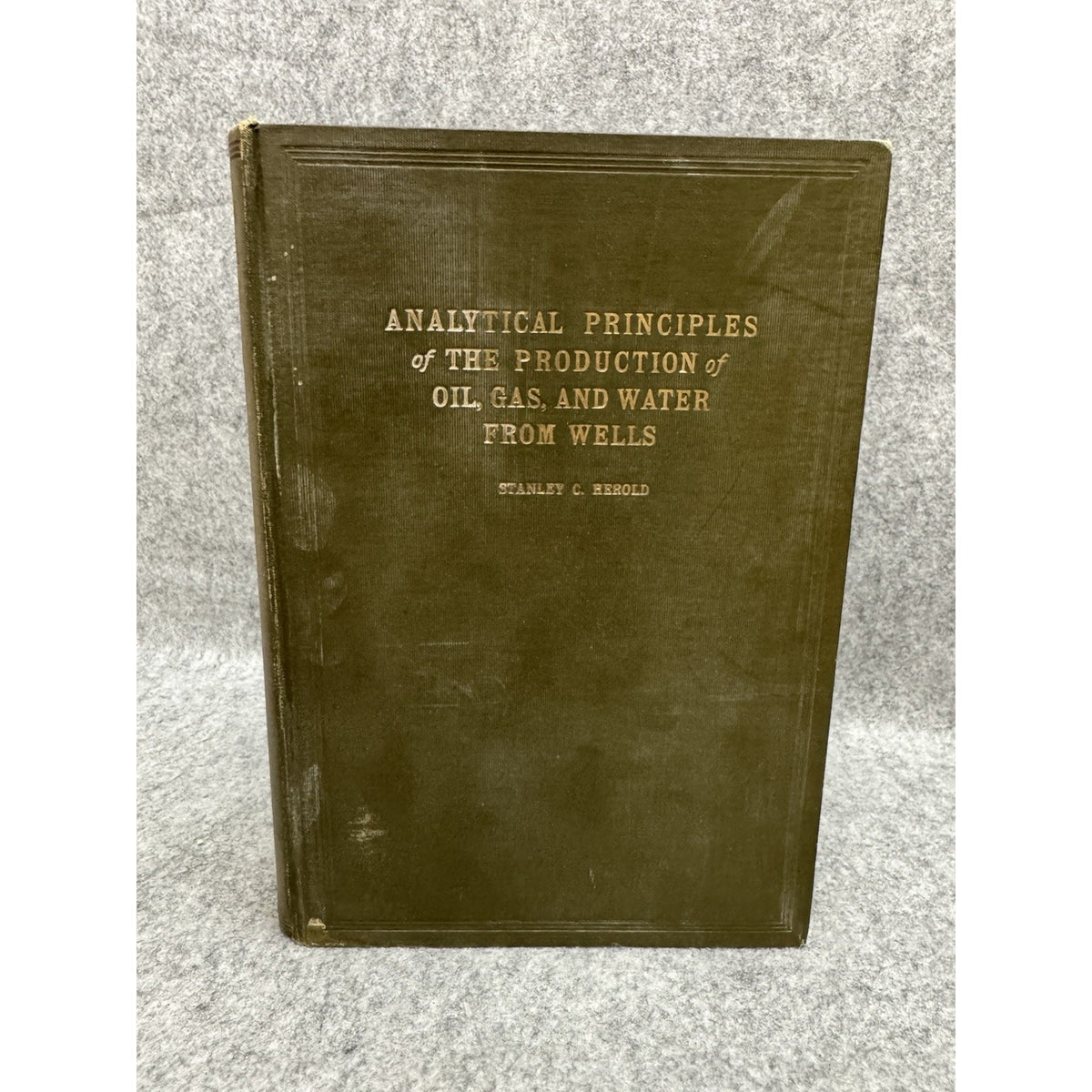 First Edition 1928 Analytical Principles Oil Gas Wells SIGNED Herold