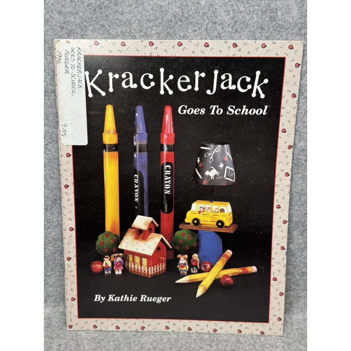 1996 Krackerjack Goes to School Kathie Rueger Tole Painting Patterns Craft Book