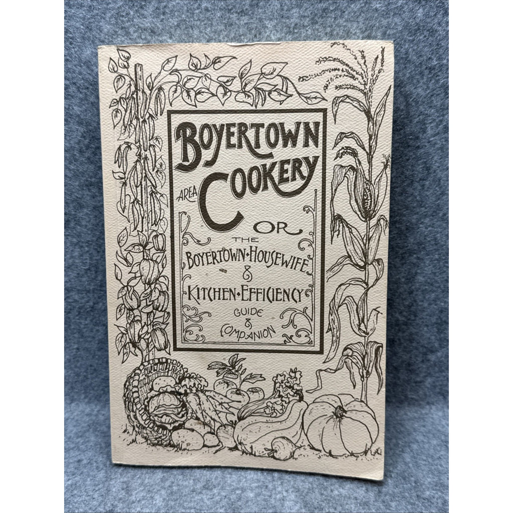 Boyertown Area Cookery or the Boyertown Housewife and Kitchen Efficiency...