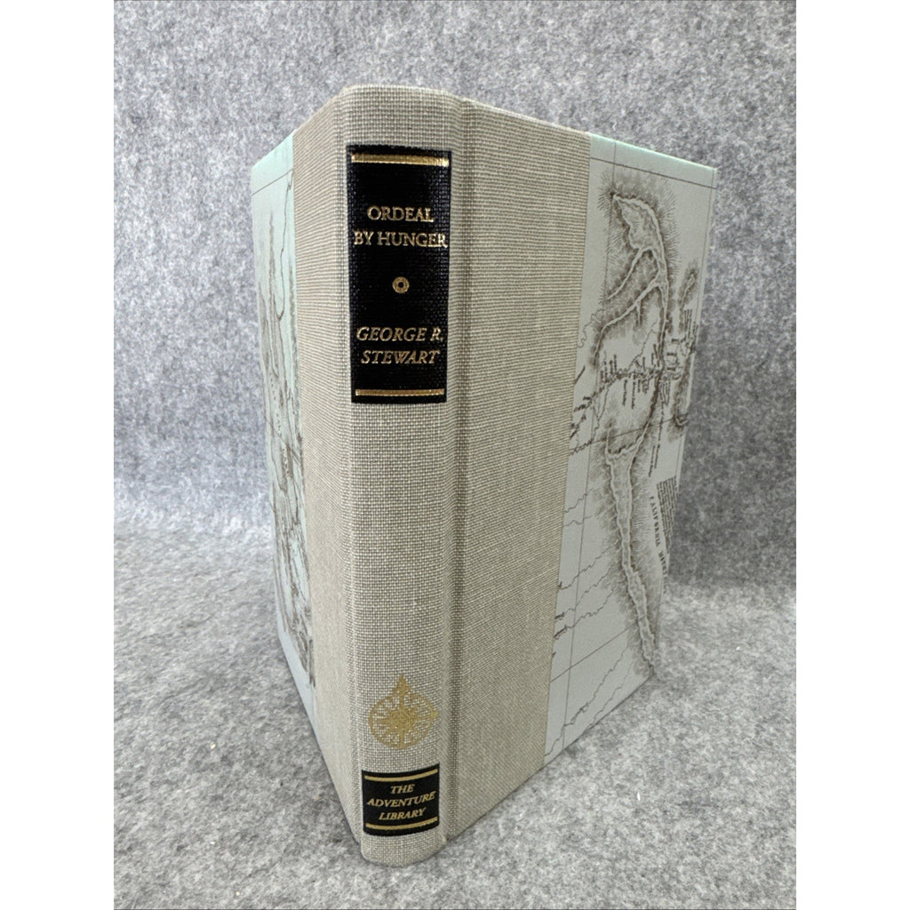 Ordeal By Hunger: The Story of the Donner Party by George R Stewart