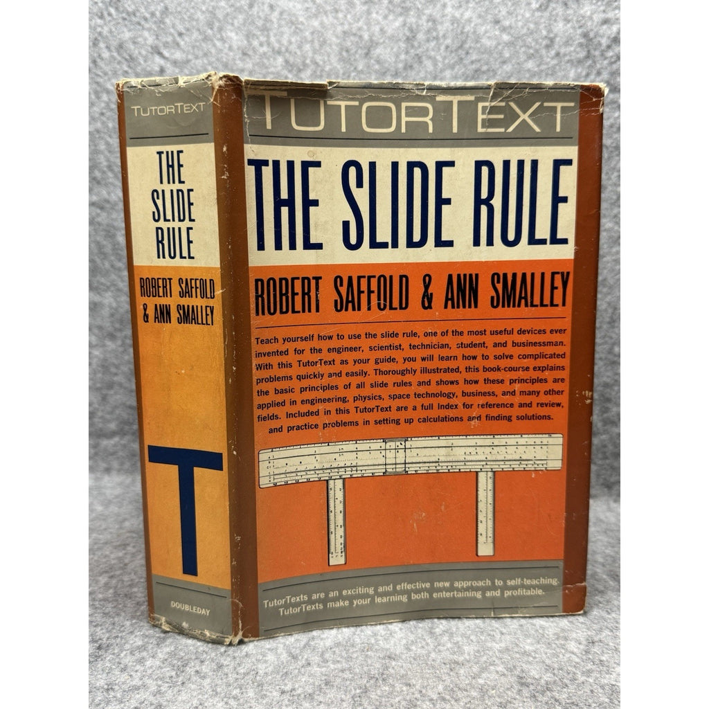 The Slide Rule TutorText Saffold Smalley 1962 First Edition HC Dust Jacket