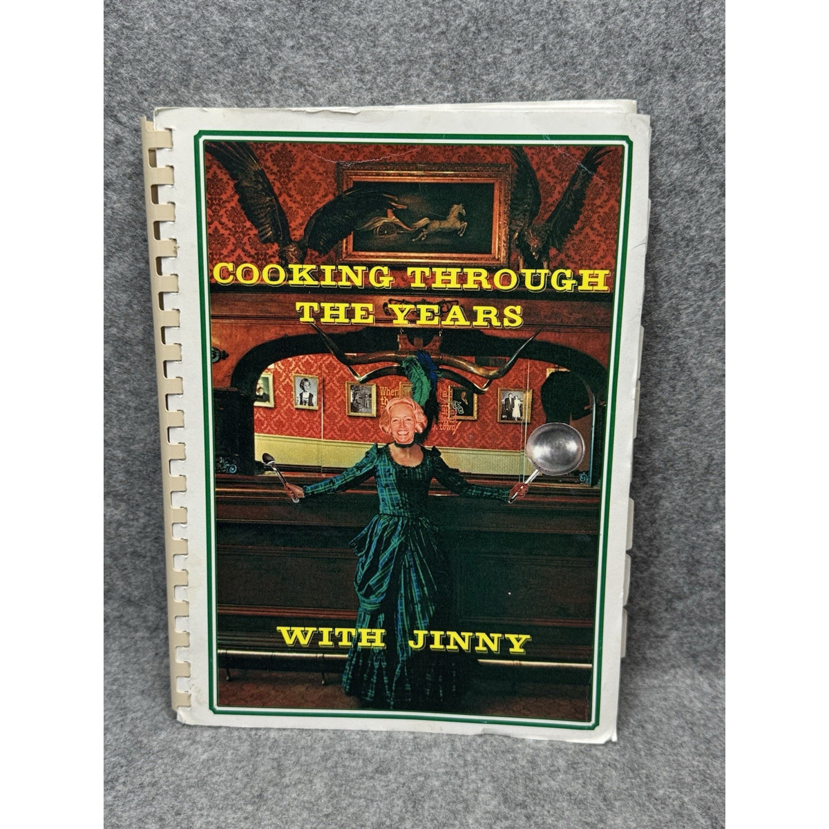 Cooking Through the Years With Jinny Signed Paul & Jinny Rare Spiral Cookbook
