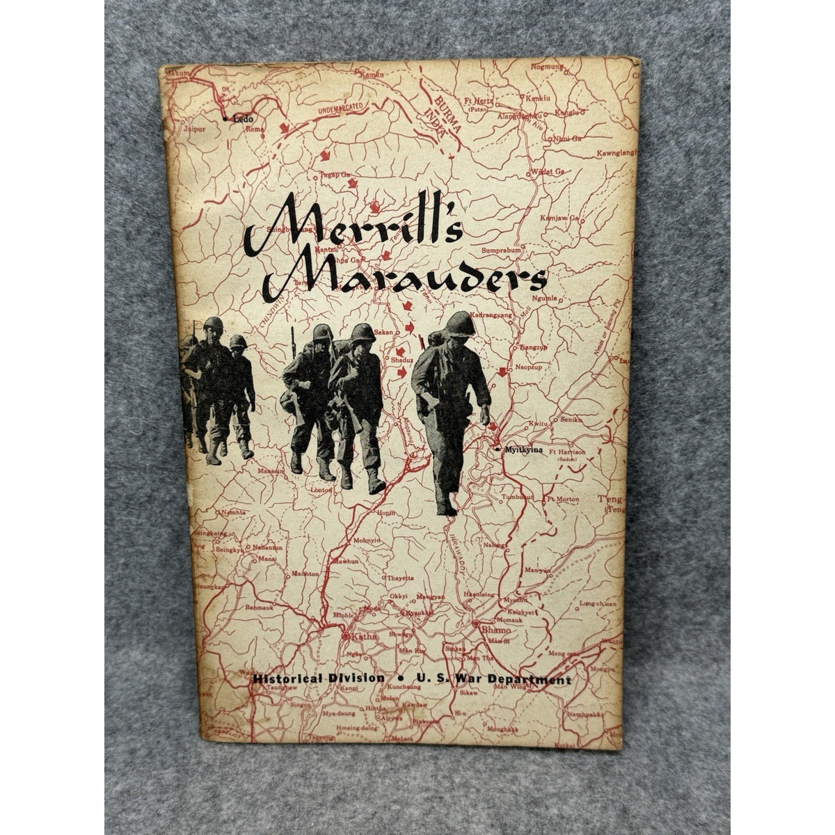 1945 Merrill’s Marauders WWII Burma War Department First Edition Maps Softcover