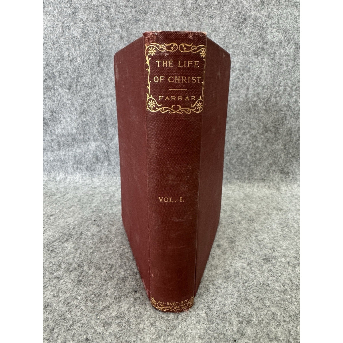 Antique Life of Christ Vol I Frederic W Farrar A L Burt Hardcover