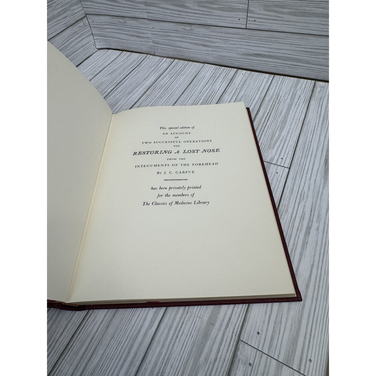 Restoring a Lost Nose J.C. Carpue Classics of Medicine Library 1981 Leather HC