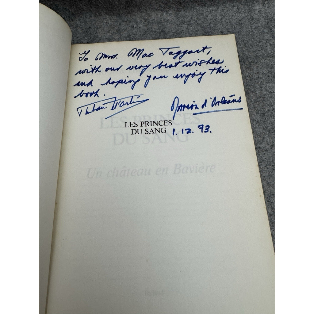 Signed 1973 Les Princes Du Sang Un Chateau En Baviere Thibaut Orleans