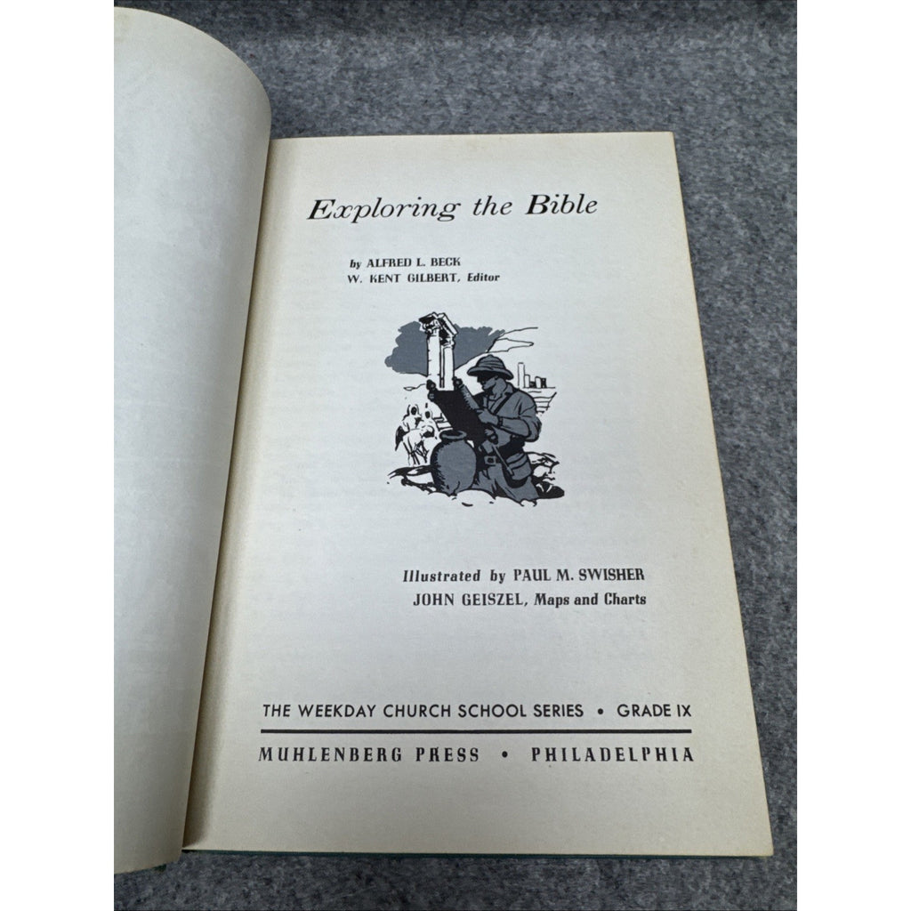 Exploring the Bible by Alfred L. Beck 1954 Hardcover - Weekday Church School