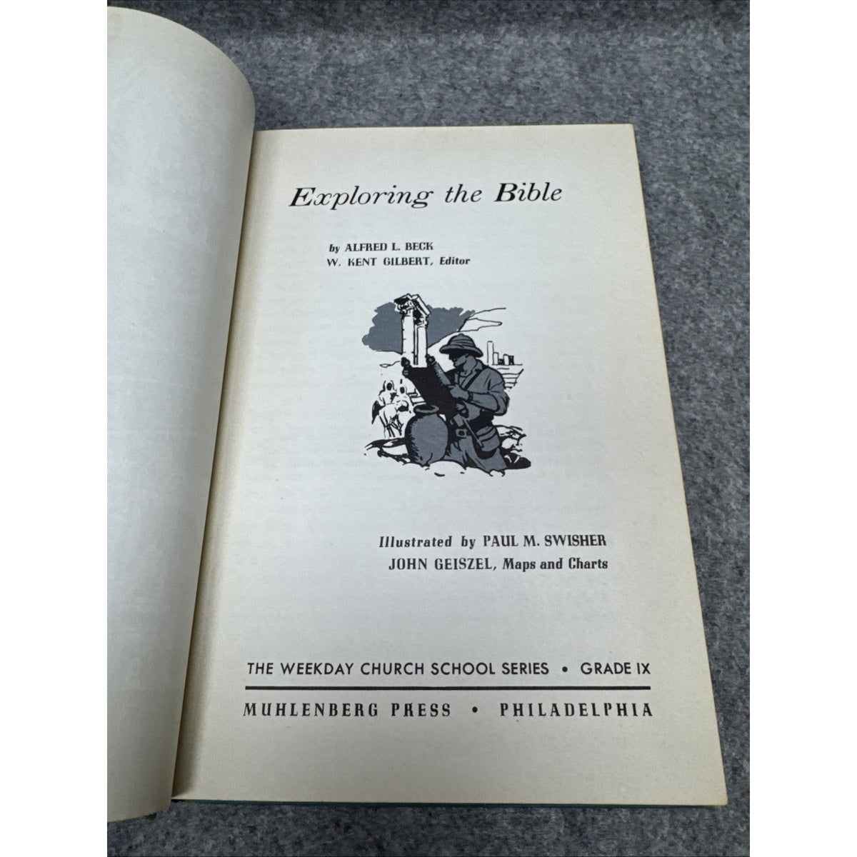 Exploring the Bible by Alfred L. Beck 1954 Hardcover - Weekday Church School