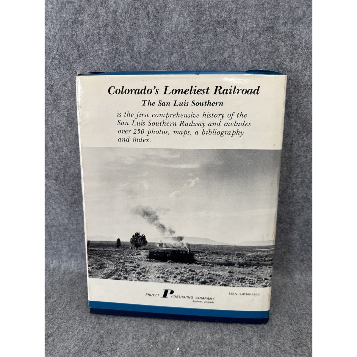 Colorado's Loneliest Railroad : The San Luis Southern by P. R. Griswold...