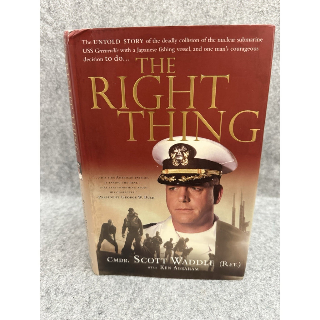 The Right Thing Scott Waddle Signed HC 2002 USS Greeneville Navy