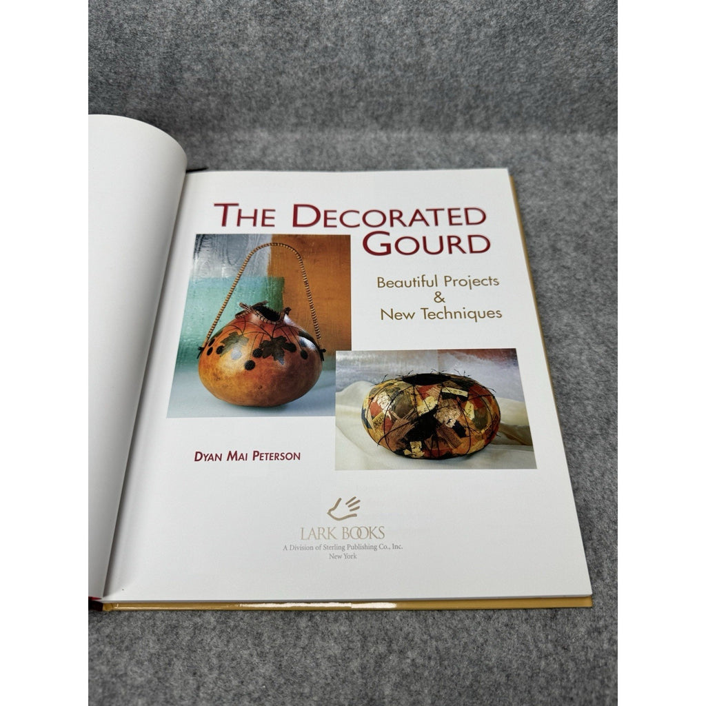SIGNED The Decorated Gourd Dyan Mai Peterson 2002 Hardcover DJ Gourd Art