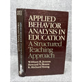 APPLIED BEHAVIOR ANALYSIS IN EDUCATION: A STRUCTURED By William R. Jenson HC