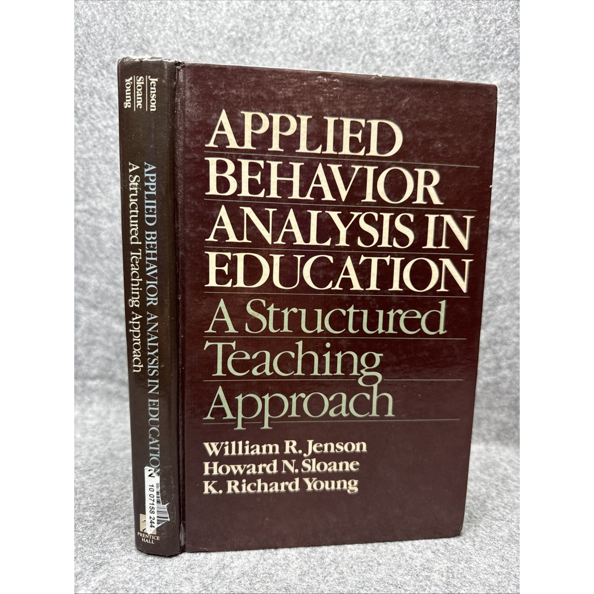 APPLIED BEHAVIOR ANALYSIS IN EDUCATION: A STRUCTURED By William R. Jenson HC