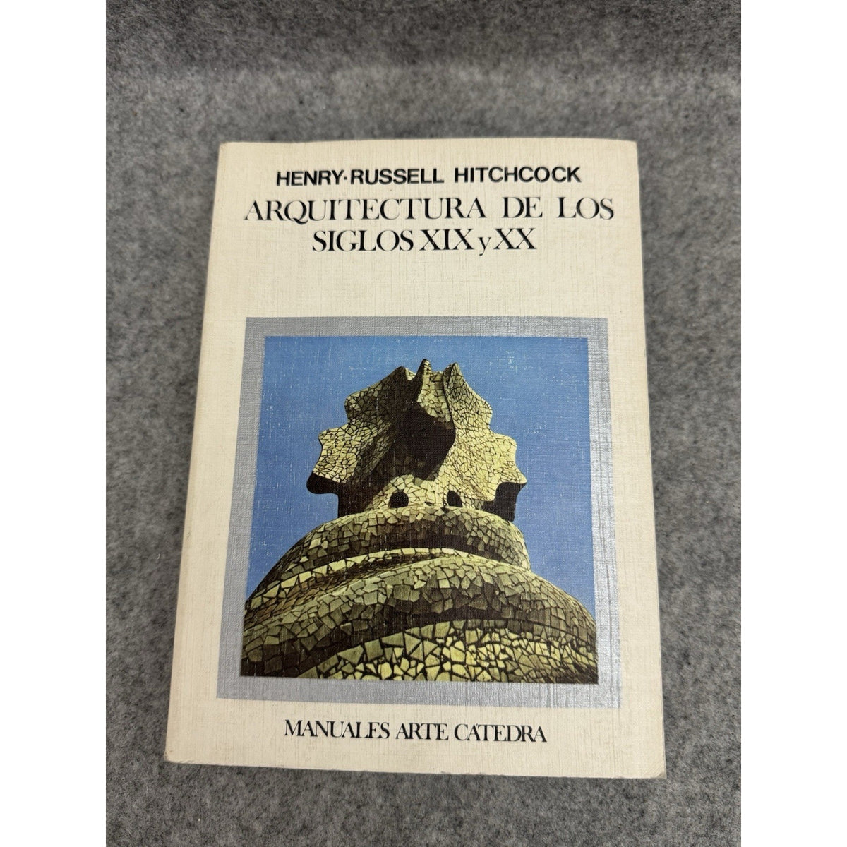 Arquitectura de los Siglos XIX y XX Henry-Russell Hitchcock 1989 PB Spanish
