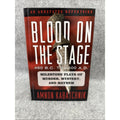 Blood on the Stage, 480 B. C. to 1600 A. D. : Milestone Plays of Murder,...