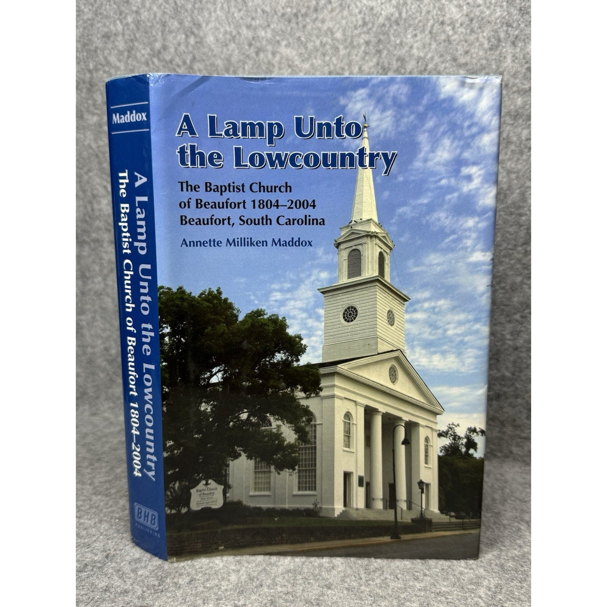 2004 A Lamp Unto the Lowcountry Beaufort SC Baptist Church History Maddox HC DJ