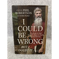 Signed Phil Robertson I Could Be Wrong But I Doubt It HC 2024 COA