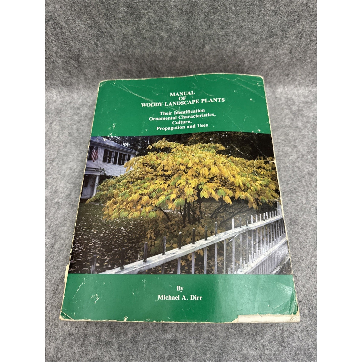 Manual of Woody Landscape Plants by Michael A. Dirr - 4th Edition 1990