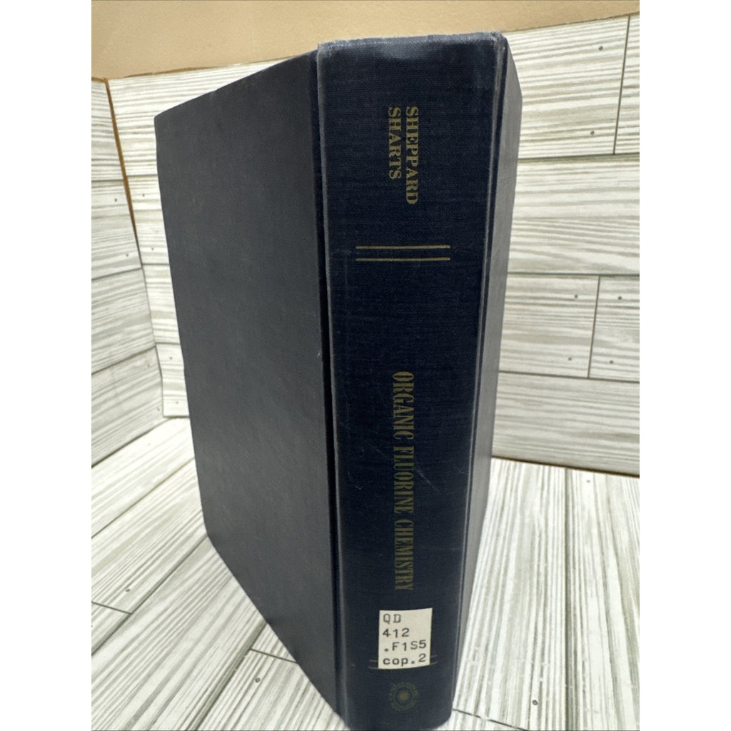 Organic Fluorine Chemistry 1969 HC. Sheppard - Sharts. Vintage