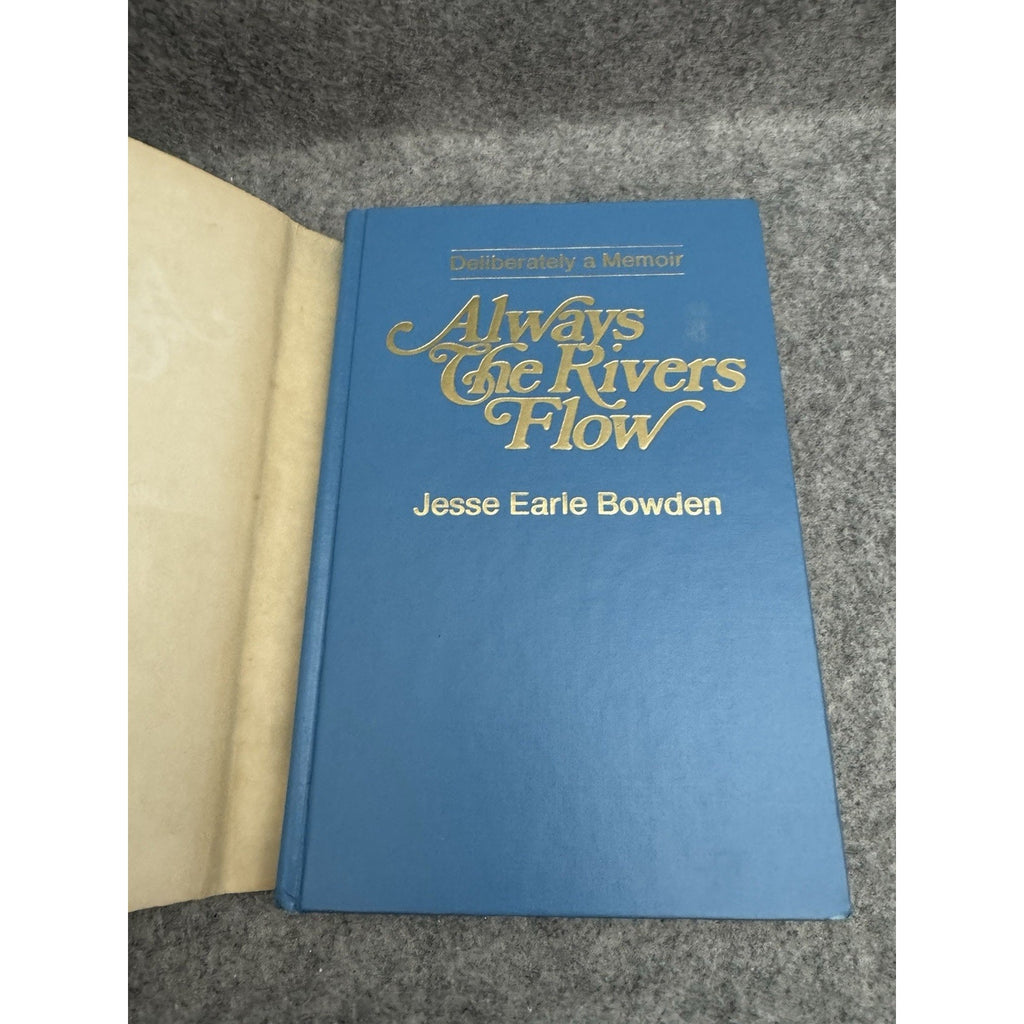 Always The Rivers Flow Jesse Earle Bowden 1979 First Edition Memoir UWF