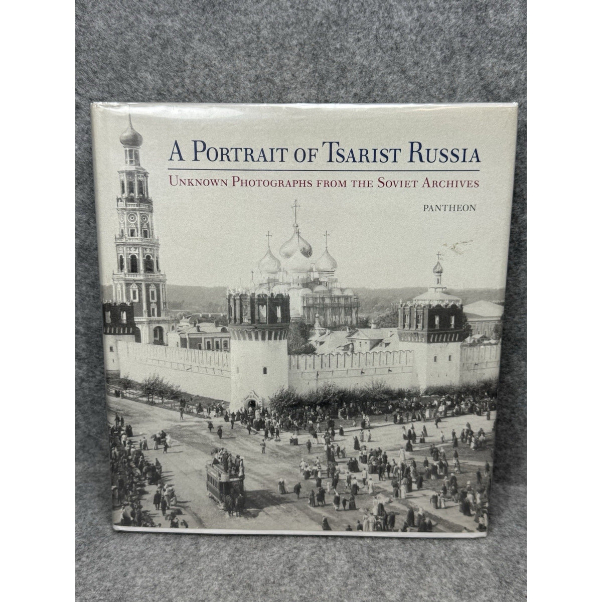 1989 A Portrait of Tsarist Russia Soviet Archives Photographs 1st US Ed HC DJ