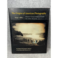 2007 Origins of American Photography 1839-1885 Keith Davis Daguerreotype HC DJ