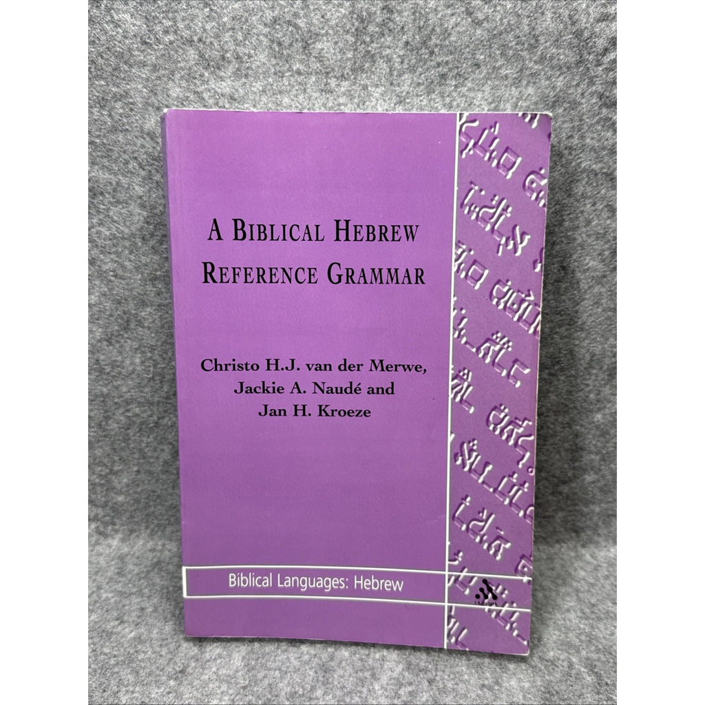 Biblical Languages: Hebrew Ser.: Biblical Hebrew Reference Grammar by Christo H.