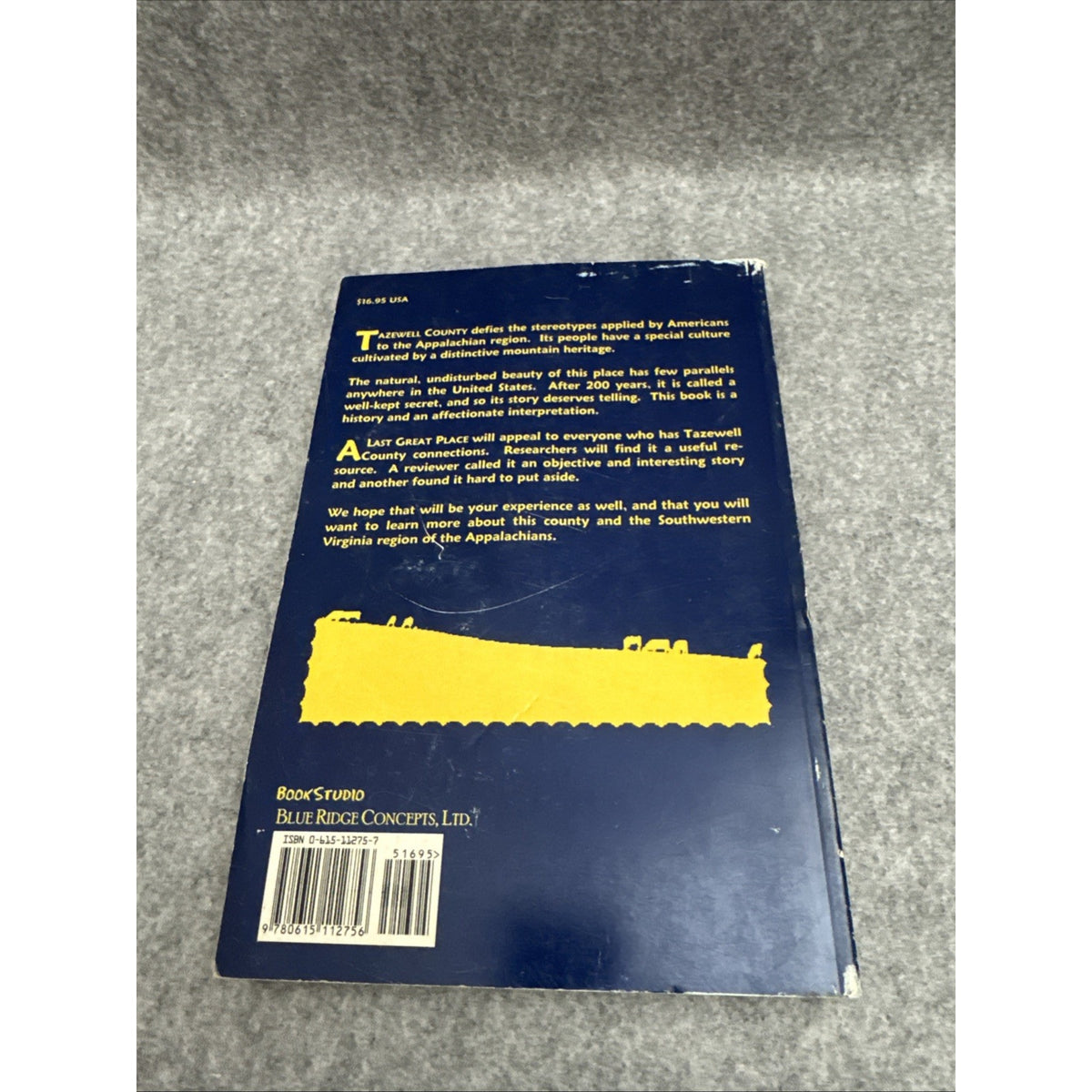 'A Last Great Place' Tazwell County, Virginia, Ross Weeks, 2000 Softcover