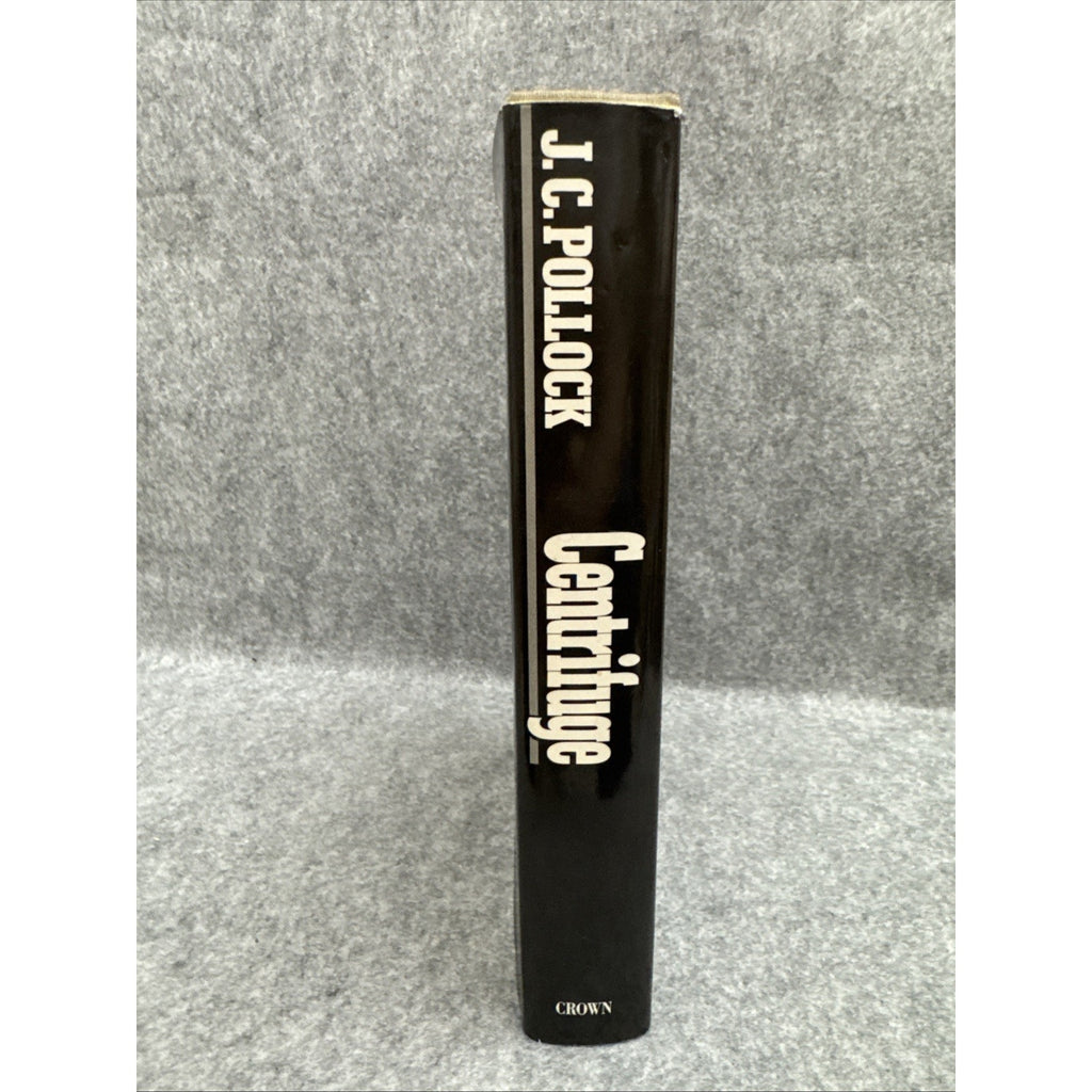 Centrifuge by J.C. Pollock - Stated FIRST EDITION 1984 - Military Thriller
